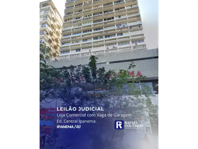 Leilão de Loja Comercial com Vaga de Gargem em Ipanema/RJ – Ed. Central Ipanema (Próx. Metrô da General Osório).