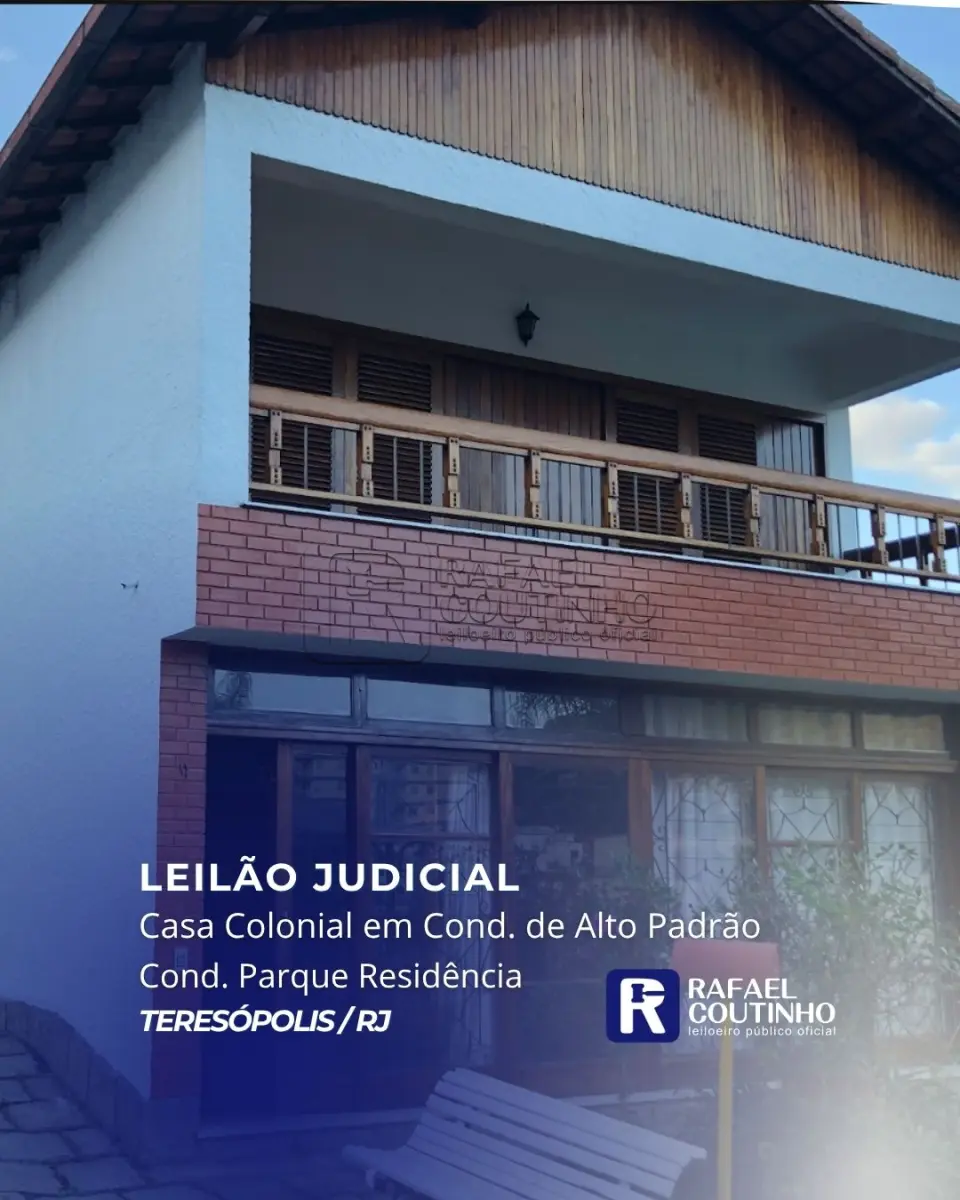 LOTE ÚNICO - Leilão Judicial: Casa Colonial em Condomínio de Alto Padrão, Cond. Parque Residência. TERESÓPOLIS/RJ. Pague em até 60 vezes.