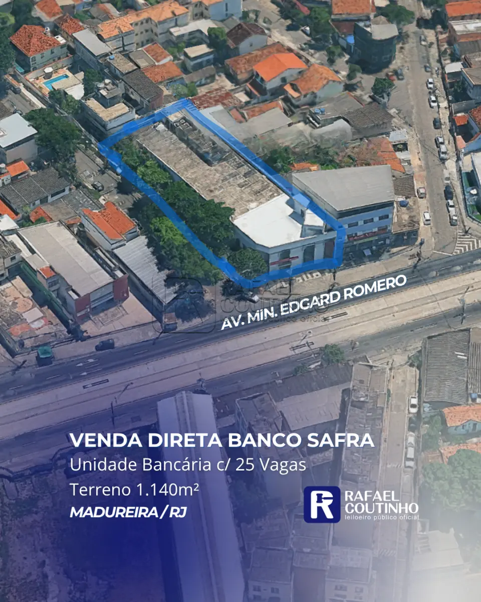LOTE ÚNICO - Unidade Bancária em Madureira/RJ com 1.140m² de terreno na Av. Min. Edgard Romero. VENDA DIRETA BANCO SAFRA. Aceita Financiamento.