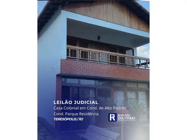 Leilão Judicial: Casa Colonial em Condomínio de Alto Padrão, Cond. Parque Residência. TERESÓPOLIS/RJ. Pague em até 60 vezes.