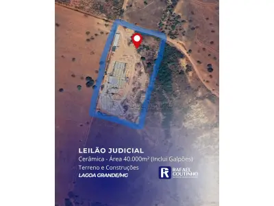 LOTE ÚNICO - Área 40.000m². Lagoa Grande/MG. Funciona uma cerâmica e possui diversos galpões edificados. Terreno e Respectivas Construções. Pague em até 60 vezes.