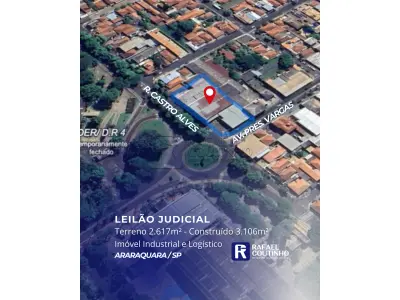 LOTE ÚNICO - Prédio Industrial e Logístico em Araraquara/SP. Terreno 2.617m² - Área Construída 3.106m². Terreno e Respectivas Construções. Pague em até 30 vezes.