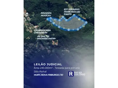 LOTE ÚNICO - Área com 240.000m², conhecido como Sítio Pinhal, com entrada ao lado da Churrascaria Chimarron em Mury, Nova Friburgo/RJ. Terreno e Respectivas Construções.